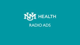 UNM Health Radio Ads