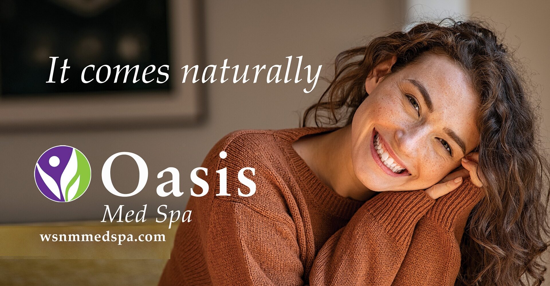 Oasis Med Spa - It comes naturally